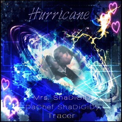 Hurricane (feat. Mrs. Shadigidy & Tracer) - Single