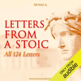 Letters from a Stoic (All 124 Letters) (Unabridged)
