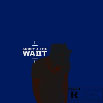 Sorry for the Wait - EP