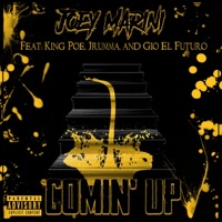 Comin' Up (feat. King Poe, Jrumma & Gio el Futuro) - Single - Joey Marini