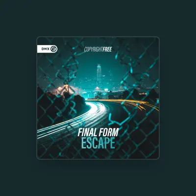 Listen to Final Form, watch music videos, read bio, see tour dates & more!