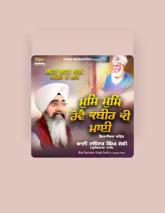 Poslechněte si interpreta Bhai Davinder Singh Sodhi, sledujte hudební videa, přečtěte si životopis, podívejte se na data turné a další informace.