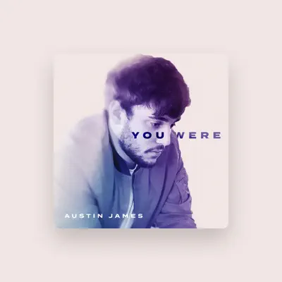 Listen to Austin James, watch music videos, read bio, see tour dates & more!
