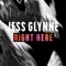 Right Here - Jess Glynne lyrics