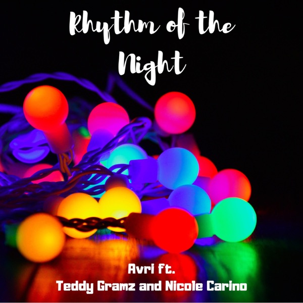 Rhythm of the Night (feat. Teddy Gramz & Nicole Carino) - Single - Avri