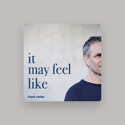 Listen to Frank Vetter, watch music videos, read bio, see tour dates & more!