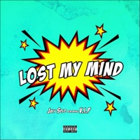 Lost My Mind (feat. V.I.P) - Single - Jayy Solo