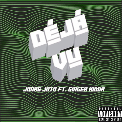 Déjà Vu (feat. Ginger Kidda) - Single