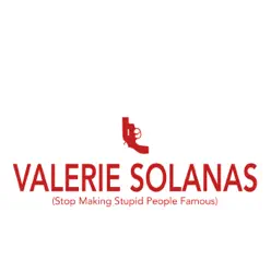 Valerie Solanas (Stop Making Stupid People Famous) - Single - Los chikos del maiz