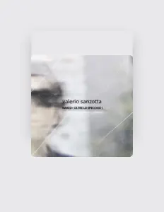 Hör dir Valerio Sanzotta an, schau dir Musikvideos an, lies die Biografie, finde Tourdaten und mehr!