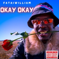 Okay Okay - Single - Fatai William