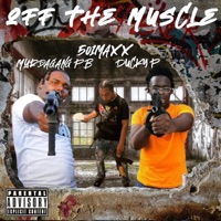 Off the Muscle (feat. Murdagang Pb & Ducky P) - Single - 501maxx
