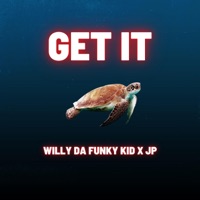Get It (feat. MoreThanJp) - Single - Willy DA Funky Kid