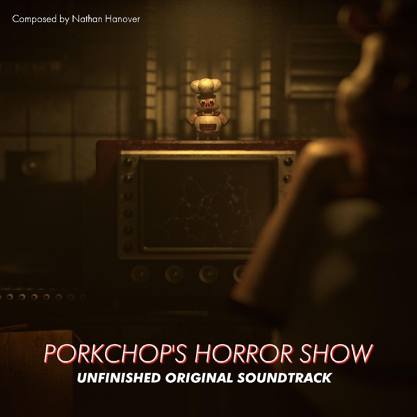Porkchop’s Horror Show: Unfinished (Original Video Game Soundtrack)
