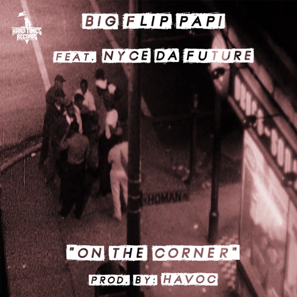 On the Corner (feat. Nyce Da Future) - Single