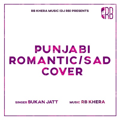 Punjabi Romantic/Sad (feat. Bukan Jatt) - Single