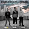 Far from Home (feat. El Gansta & Tian C) - Single