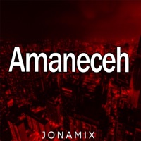 Amaneceh (feat. Zato DJ) - Single - Jona Mix
