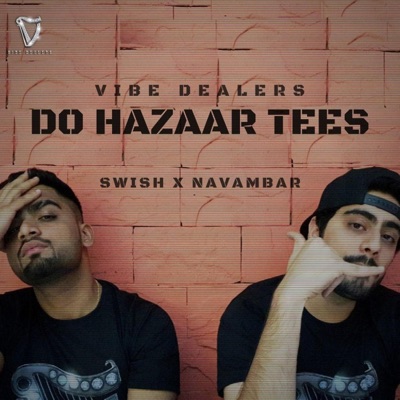 Do Hazaar Tees (feat. Navambar & Swish) - EP