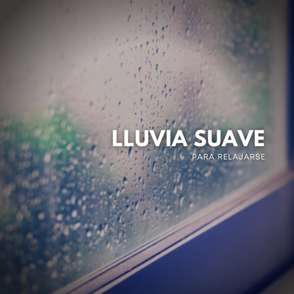 Lluvia Suave para Relajarse