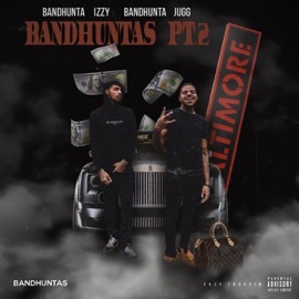 Bandhuntas, Pt. 2 (feat. Bandhunta Izzy) Bandhunta Jugg