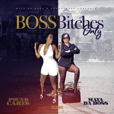 Boss Bitches Only (feat. Poundcakes) - Single