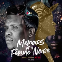 Memoirs of a Femme Noire (feat. Jbyss) - Single - Johnny Filter & Def Eff