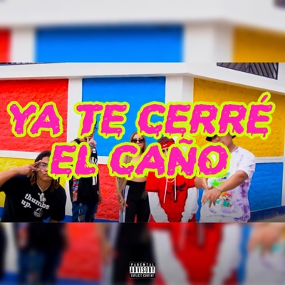 Ya te cerré el caño (feat. Made ví, Abdiel, Jeyze kush & Khaly OG) - Single