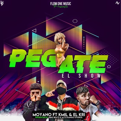 Pegate el Show (Con Moyano y Kmil) - Single