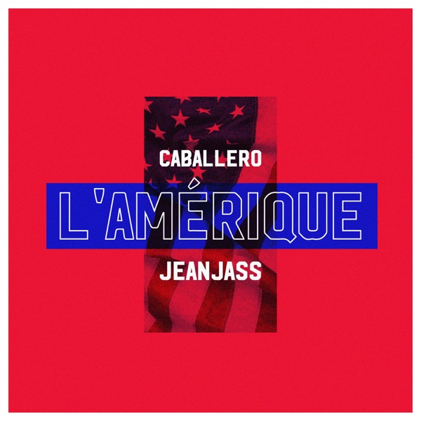 L'amérique - Single - Caballero & JeanJass