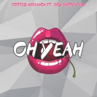 Oh Yeah (feat. Boy Barrentino) - Single - Cortez McKinnon