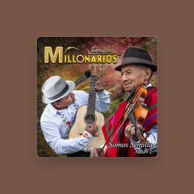 Amigos Millonarios을(를) 듣고, 뮤직 비디오를 보고, 약력을 읽고, 투어 일정 등을 확인하세요!