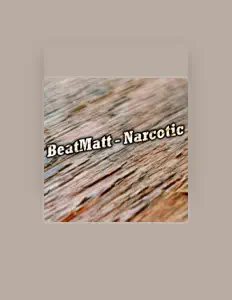 收听 BeatMatt、观看音乐视频、阅读小传、查看巡演日期等 ！