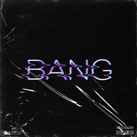 Bang! So Called