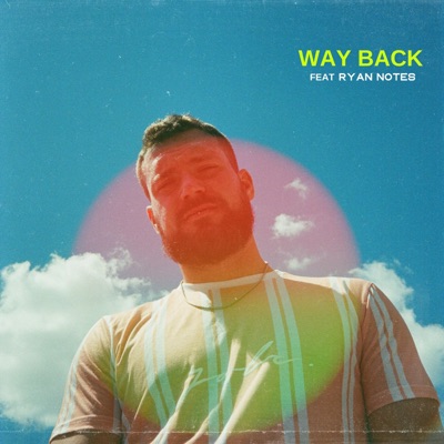 Way Back (feat. Ryan Notes) - Single