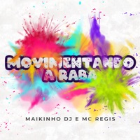 Movimentando a Raba - Single - maikinho dj & Mc Régis