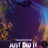 Just Did It - Single - Mr2theP
