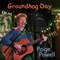 Groundhog Day - Paige Powell lyrics