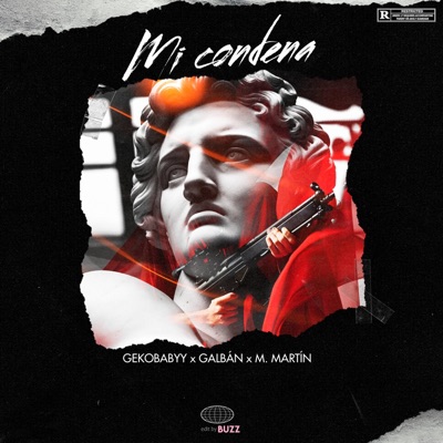 Mi Condena (feat. Galbán & M Martín) - Single
