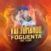 MC Yuri & Novo Império - Vai Tomando Foguenta