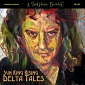 Sun King Rising - Down the Delta Road