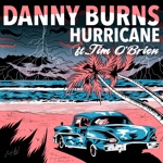 Danny Burns - Hurricane (feat. Tim O'brien)