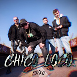 Chico Loco (feat. EdTalenti) Psyko