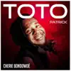 Toto Patrick - Chérie bondowoé