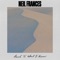 Back to What I Know - NEIL FRANCES lyrics