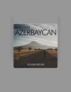 聆聽 Volkan Kaplan、觀看音樂影片、閱讀小傳、查看巡演日期等！