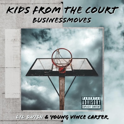 Businessmoves (feat. Lil Swish & Young Vince Carter) - Single