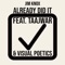 Already Did It (feat. Taajwar & Visual Poetics) - Jim Knox lyrics