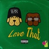 Love That - Single