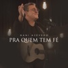 Nani Azevedo - Pra Quem Tem Fé